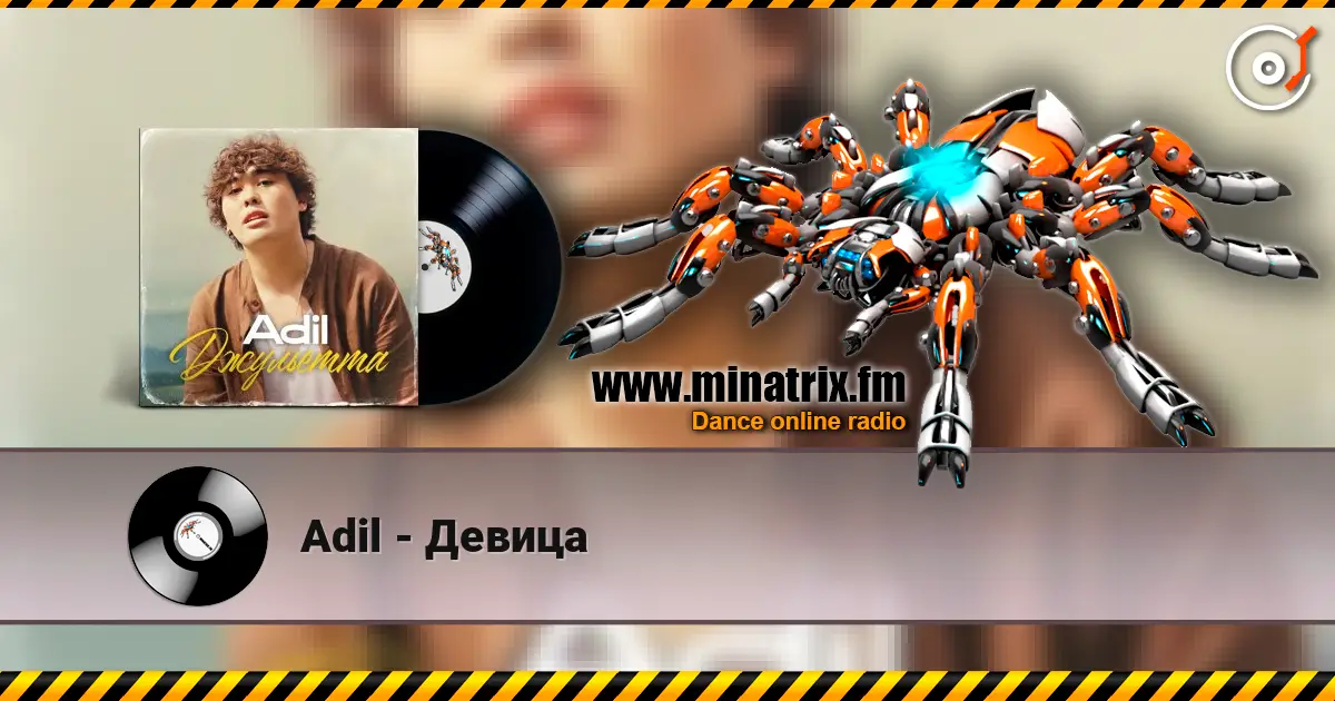 Adil - Девица online in hoher Qualität hören | Minatrix.FM