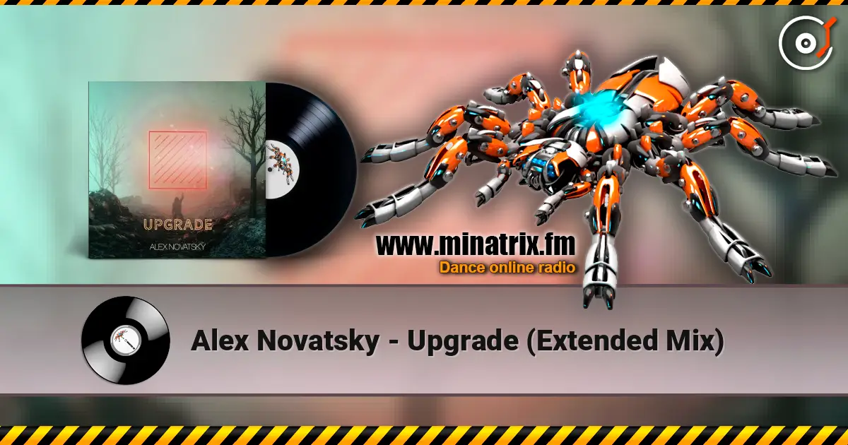 Alex Novatsky - Upgrade (Extended Mix) online in hoher Qualität hören | Minatrix.FM