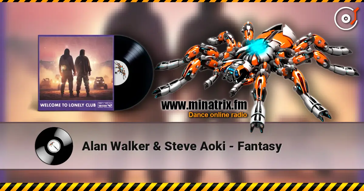 Alan Walker & Steve Aoki - Fantasy online in hoher Qualität hören | Minatrix.FM