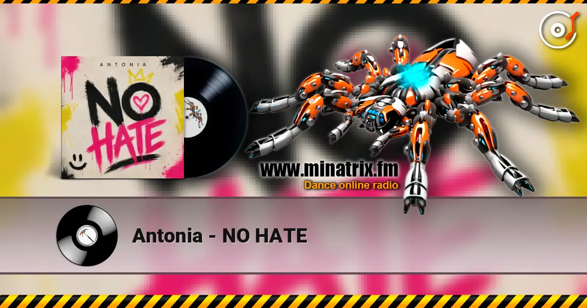 Antonia - NO HATE online in hoher Qualität hören | Minatrix.FM