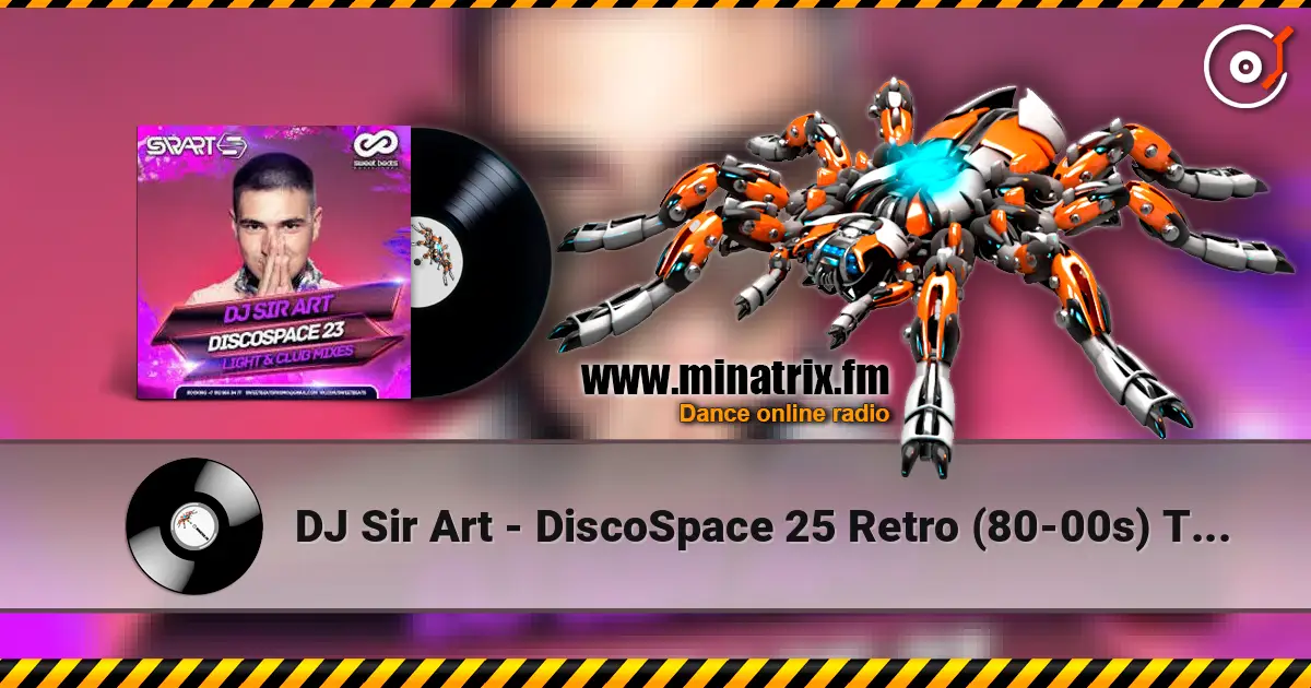 DJ Sir Art - DiscoSpace 25 Retro (80-00s) Track 1 online in hoher Qualität hören | Minatrix.FM