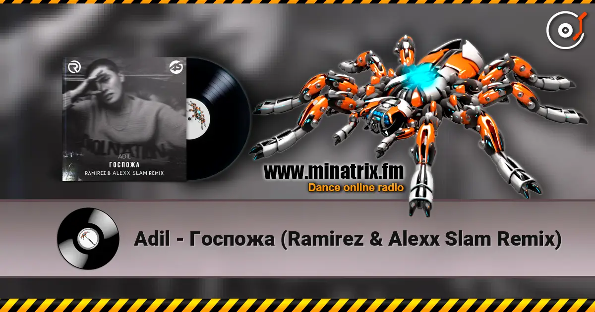 Adil - Госпожа (Ramirez & Alexx Slam Remix) online in hoher Qualität hören | Minatrix.FM