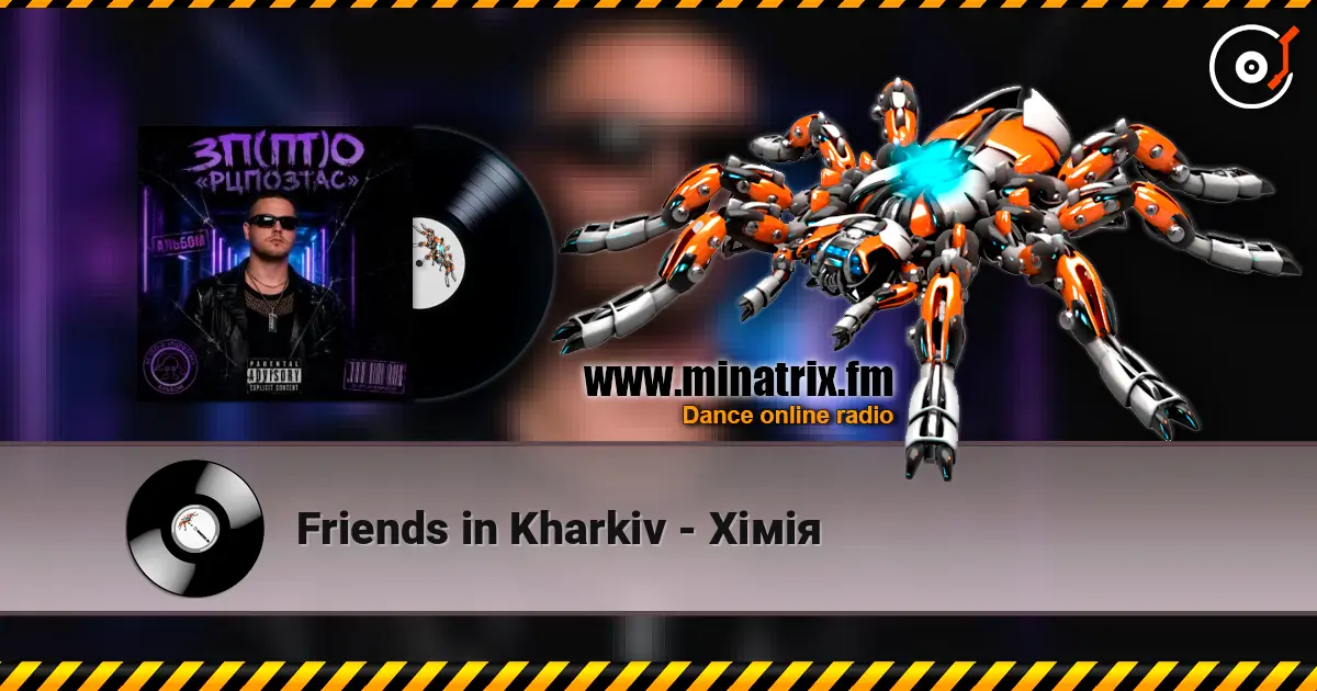 Friends in Kharkiv - Хімія online in hoher Qualität hören | Minatrix.FM