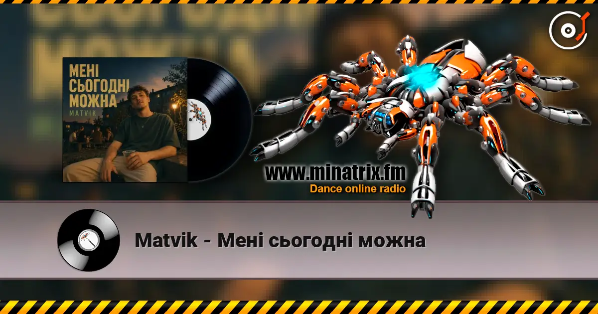 Matvik - Мені сьогодні можна online in hoher Qualität hören | Minatrix.FM