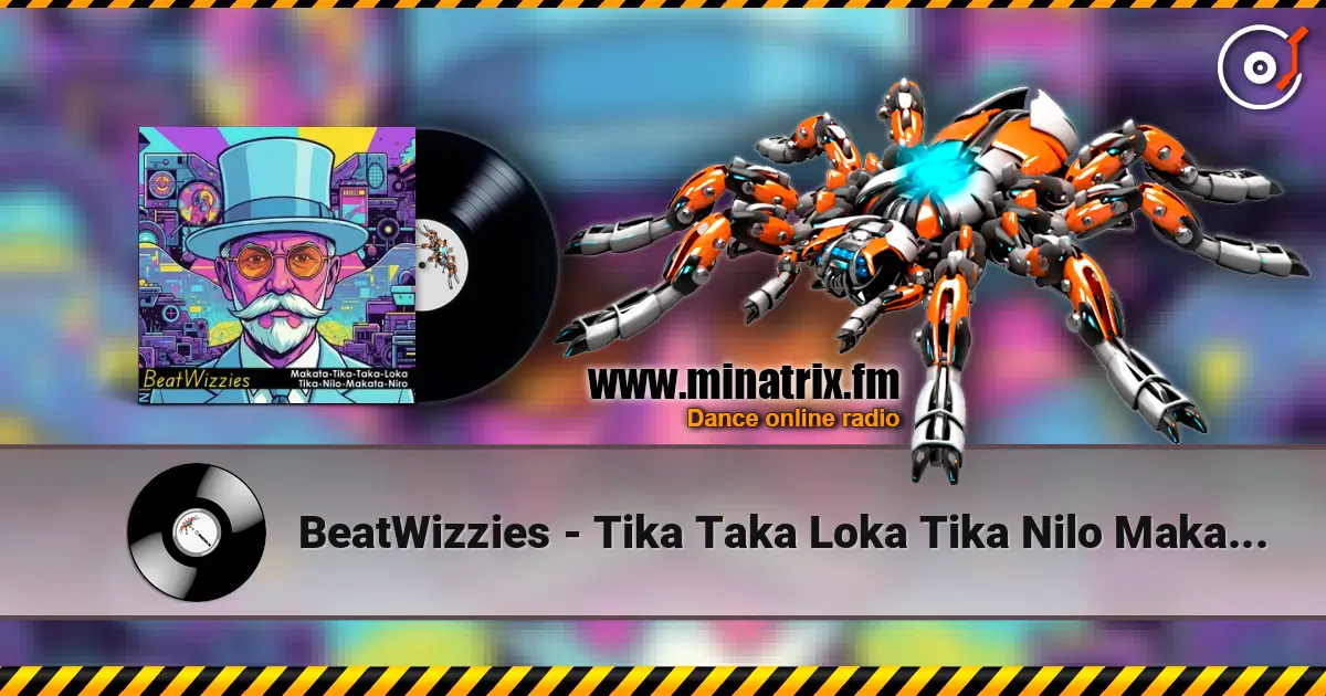 BeatWizzies - Tika Taka Loka Tika Nilo Makata Niro online in hoher Qualität hören | Minatrix.FM