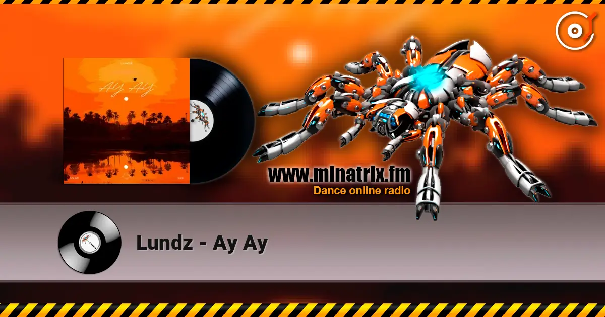 Lundz - Ay Ay online in hoher Qualität hören | Minatrix.FM
