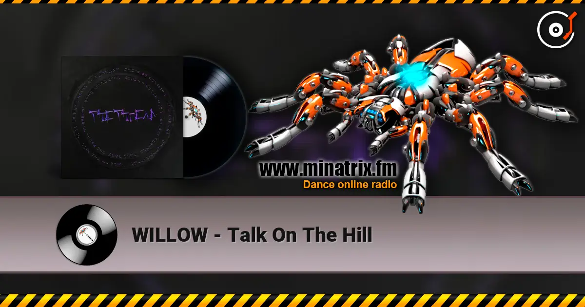 WILLOW - Talk On The Hill online in hoher Qualität hören | Minatrix.FM