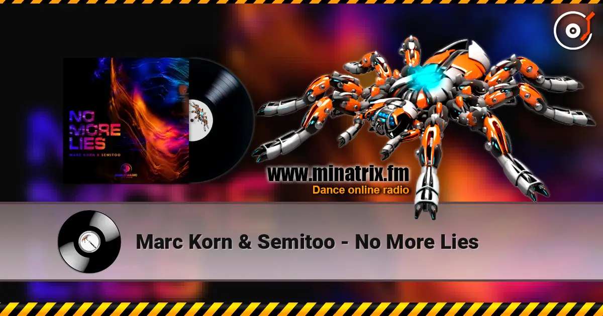 Marc Korn & Semitoo - No More Lies online in hoher Qualität hören | Minatrix.FM