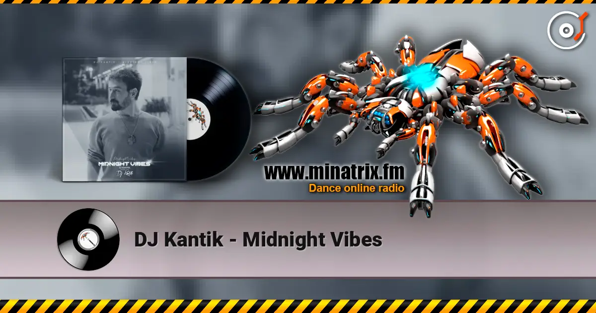 DJ Kantik - Midnight Vibes online in hoher Qualität hören | Minatrix.FM