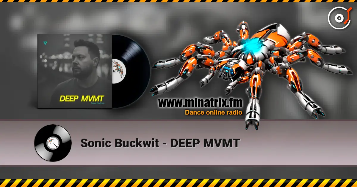 Sonic Buckwit - DEEP MVMT online in hoher Qualität hören | Minatrix.FM