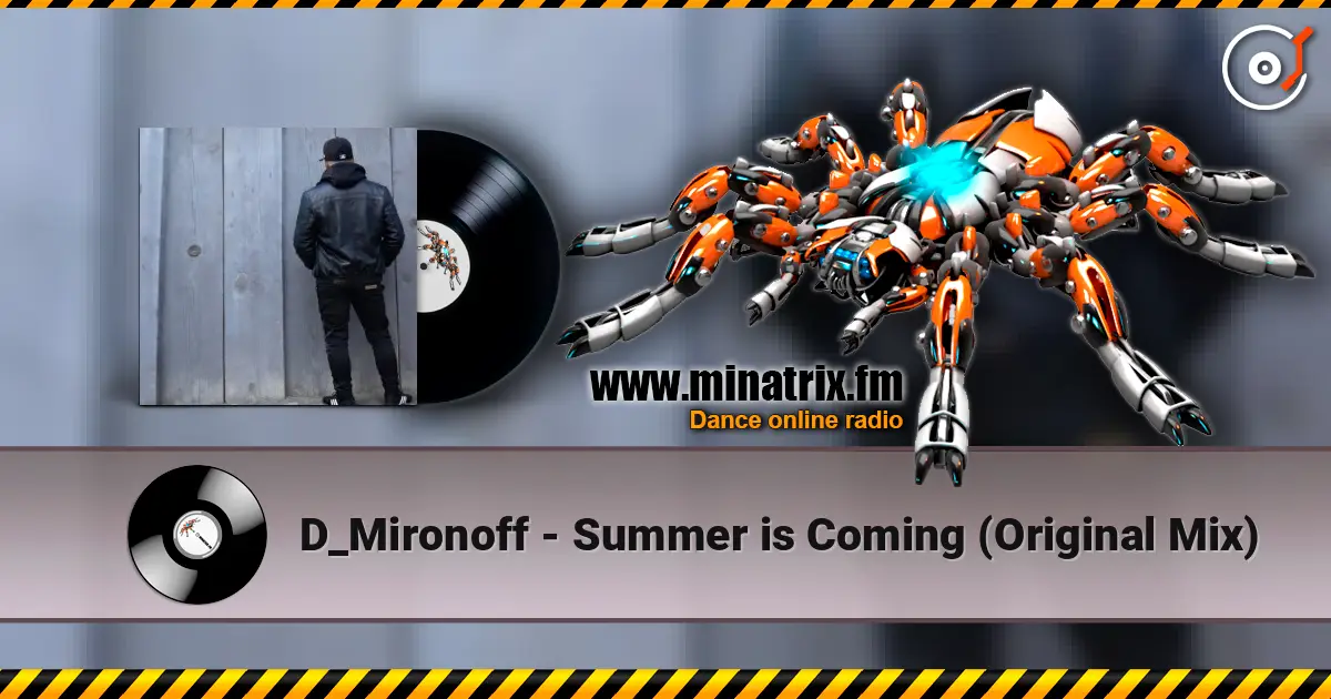 D_Mironoff - Summer is Coming (Original Mix) online in hoher Qualität hören | Minatrix.FM