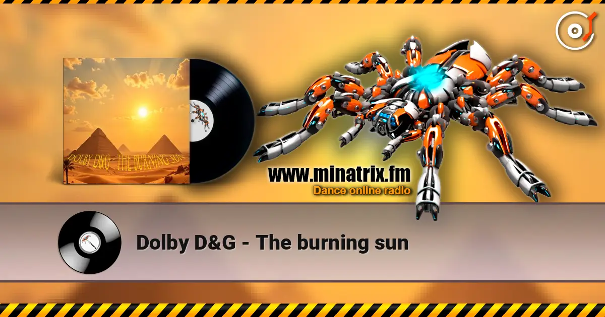 Dolby D&G - The burning sun online in hoher Qualität hören | Minatrix.FM