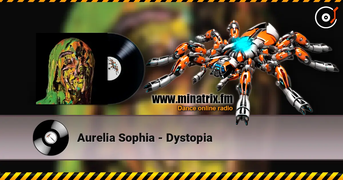 Aurelia Sophia - Dystopia online in hoher Qualität hören | Minatrix.FM