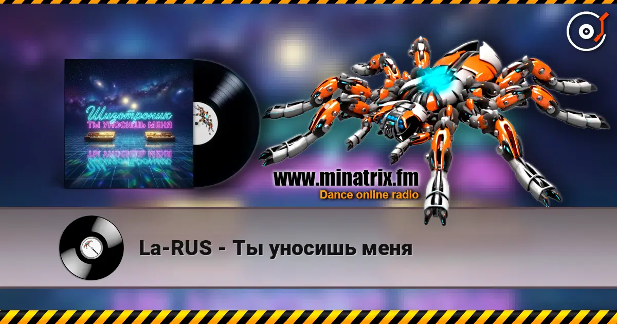 La-RUS - Ты уносишь меня online in hoher Qualität hören | Minatrix.FM