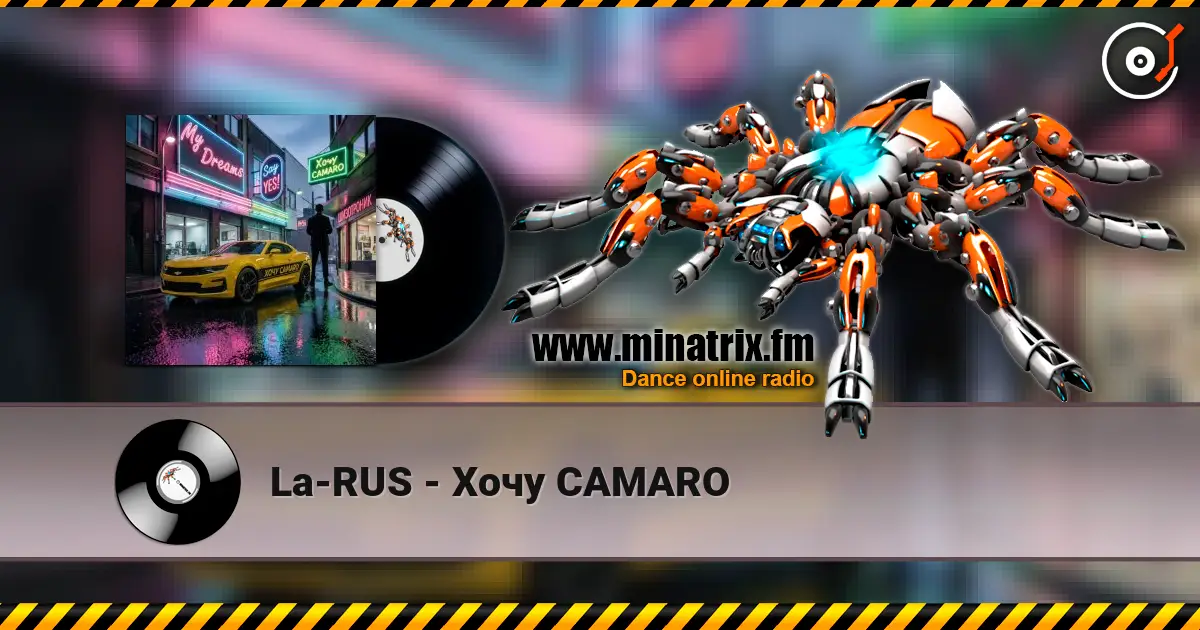 La-RUS - Хочу CAMARO online in hoher Qualität hören | Minatrix.FM