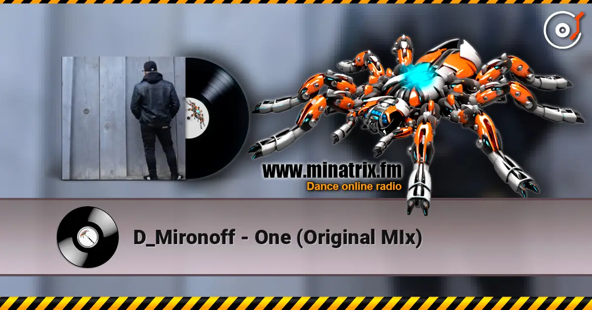 D_Mironoff - One (Original MIx) online in hoher Qualität hören | Minatrix.FM