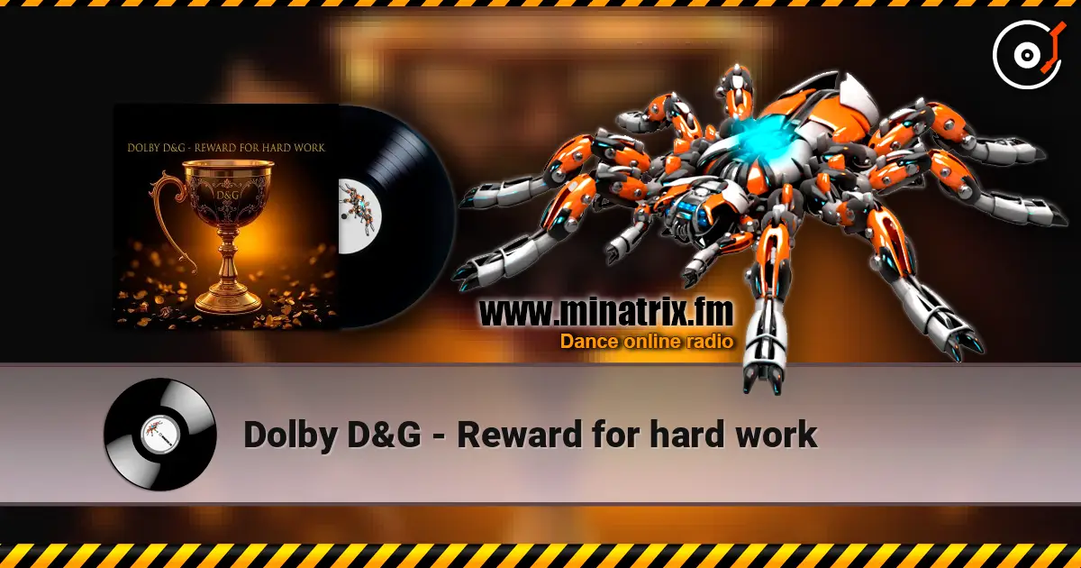 Dolby D&G - Reward for hard work online in hoher Qualität hören | Minatrix.FM