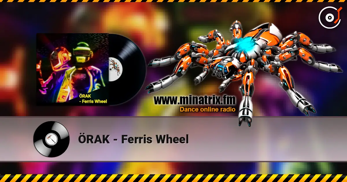 ÖRAK - Ferris Wheel online in hoher Qualität hören | Minatrix.FM
