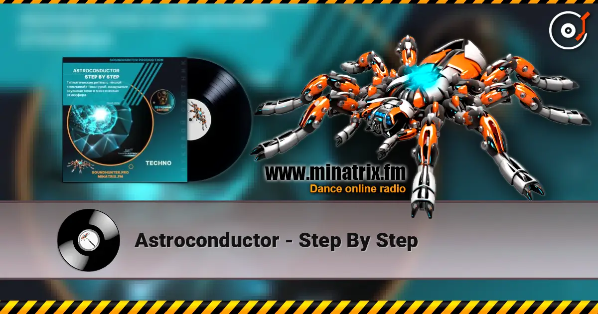 Astroconductor - Step By Step online in hoher Qualität hören | Minatrix.FM