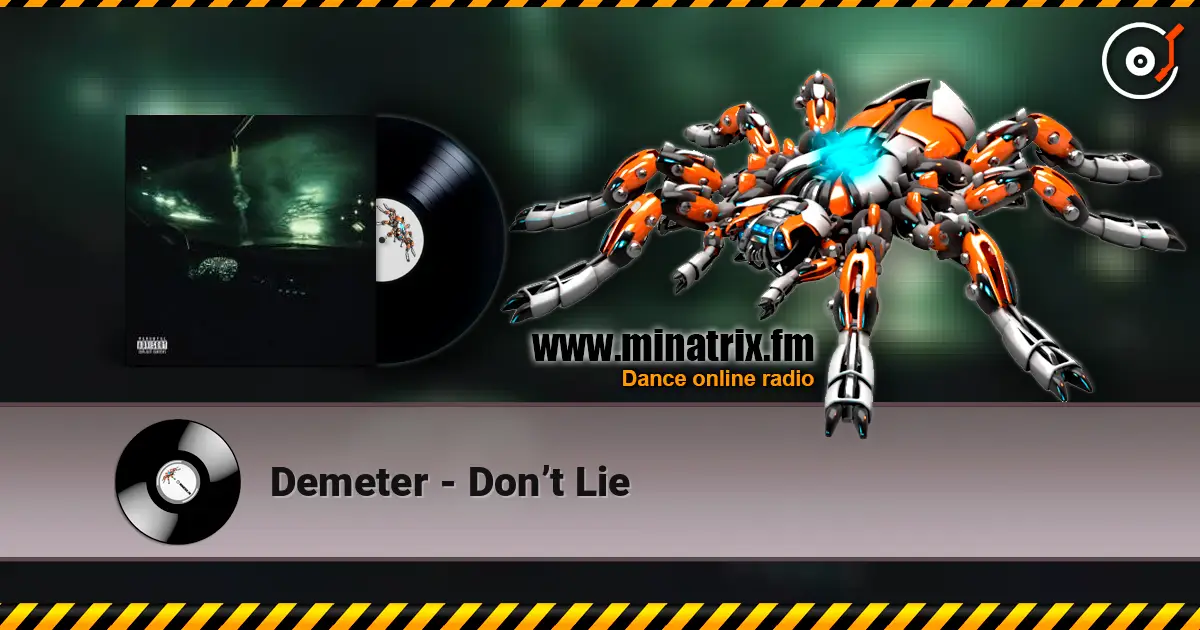 Demeter - Don’t Lie online in hoher Qualität hören | Minatrix.FM
