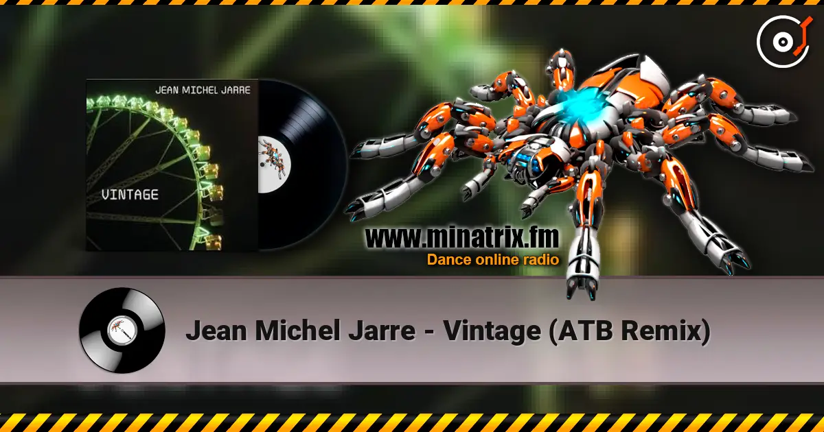 Jean Michel Jarre - Vintage (ATB Remix) online in hoher Qualität hören | Minatrix.FM