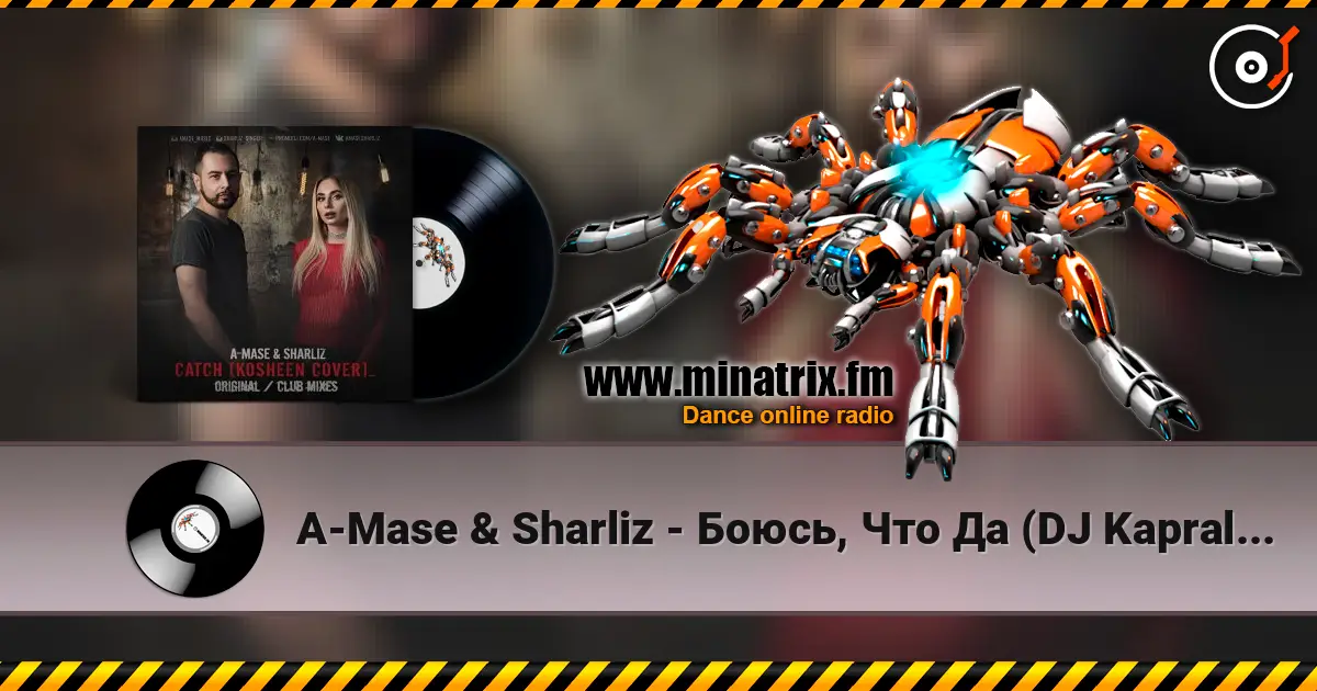 A-Mase & Sharliz - Боюсь, Что Да (DJ Kapral Radio Mix) online in hoher Qualität hören | Minatrix.FM