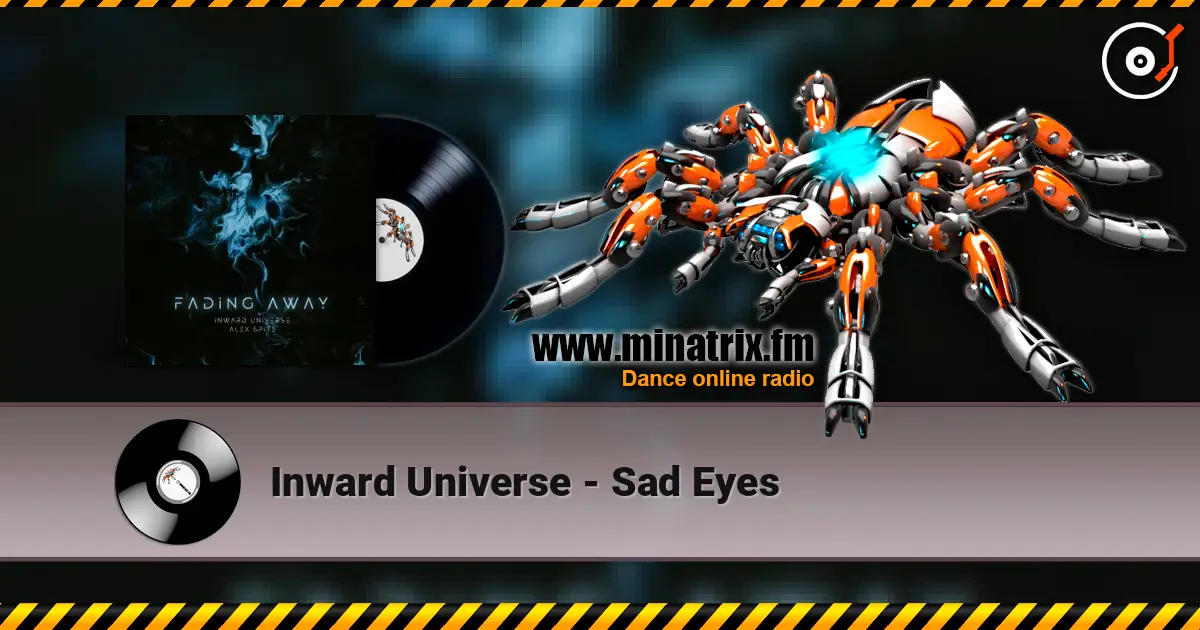 Inward Universe - Sad Eyes online in hoher Qualität hören | Minatrix.FM