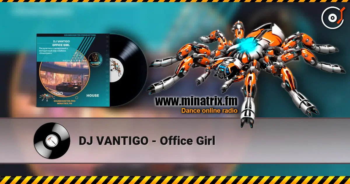 DJ VANTIGO - Office Girl online in hoher Qualität hören | Minatrix.FM
