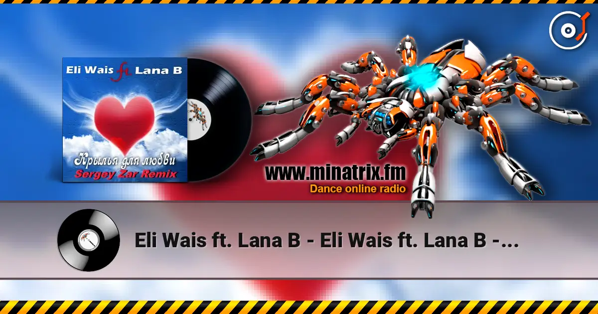Eli Wais ft. Lana B - Eli Wais ft. Lana B - Крылья для любви (Sergey Zar Remix) online in hoher Qualität hören | Minatrix.FM