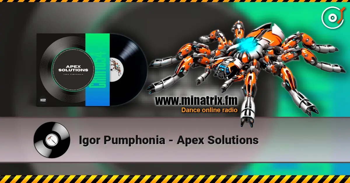Igor Pumphonia - Apex Solutions online in hoher Qualität hören | Minatrix.FM