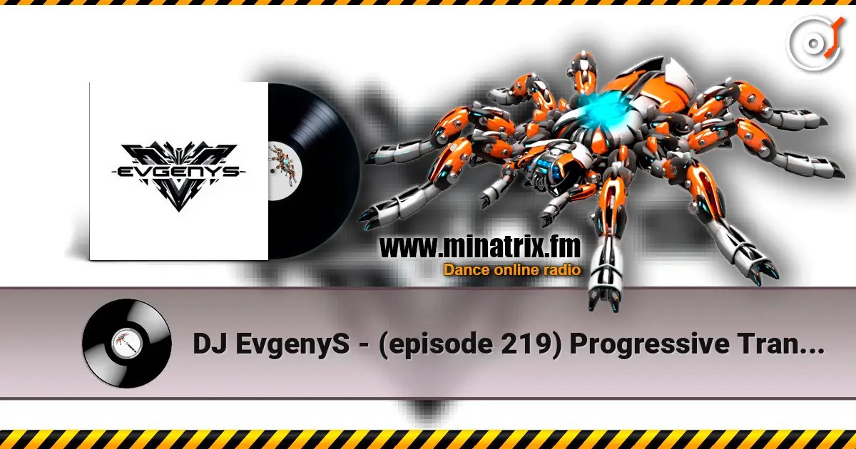 DJ EvgenyS - (episode 219) Progressive Trance Mix 2026 online in hoher Qualität hören | Minatrix.FM