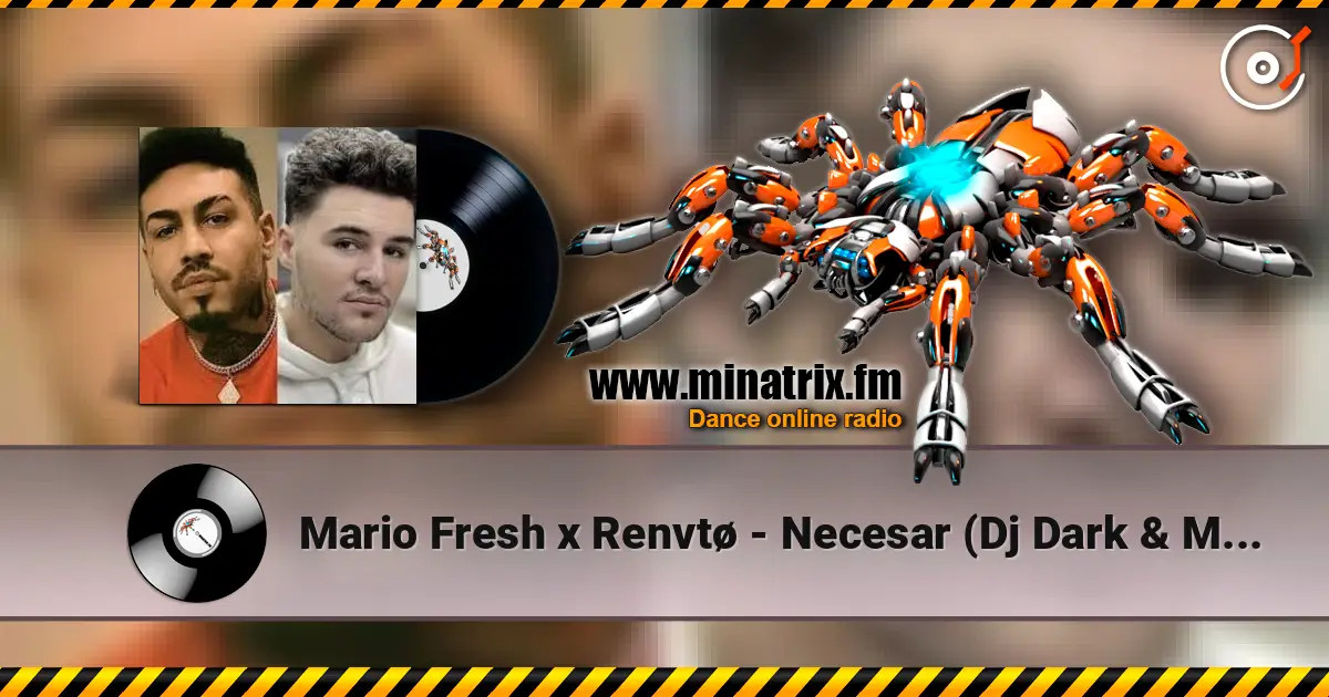 Mario Fresh x Renvtø - Necesar (Dj Dark & Mentol Remix) online in hoher Qualität hören | Minatrix.FM