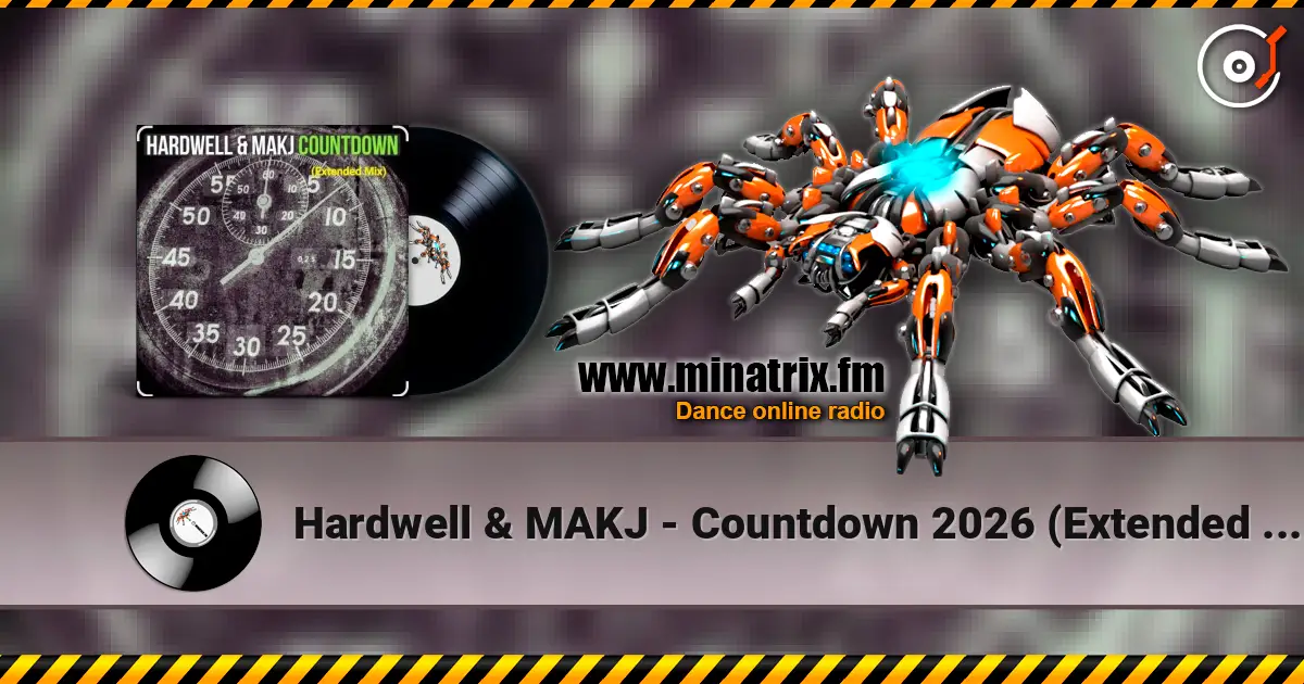 Hardwell & MAKJ - Countdown 2026 (Extended Mix) online in hoher Qualität hören | Minatrix.FM