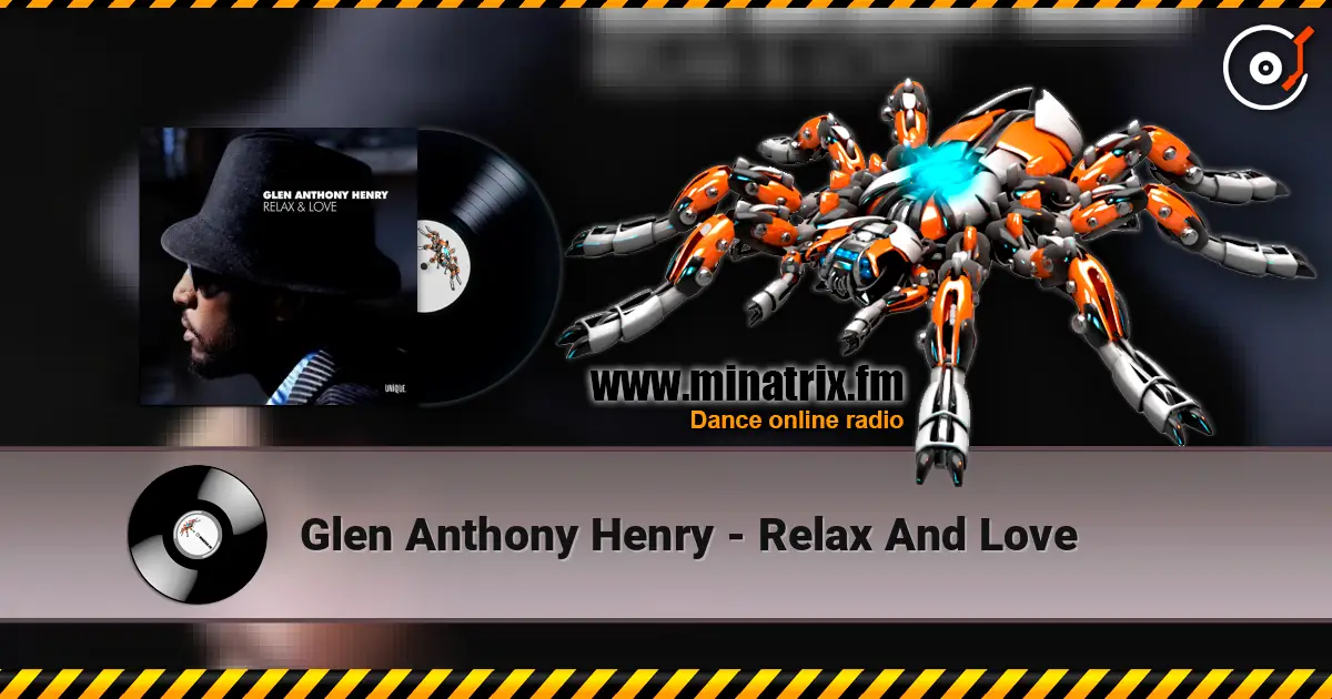Glen Anthony Henry - Relax And Love online in hoher Qualität hören | Minatrix.FM