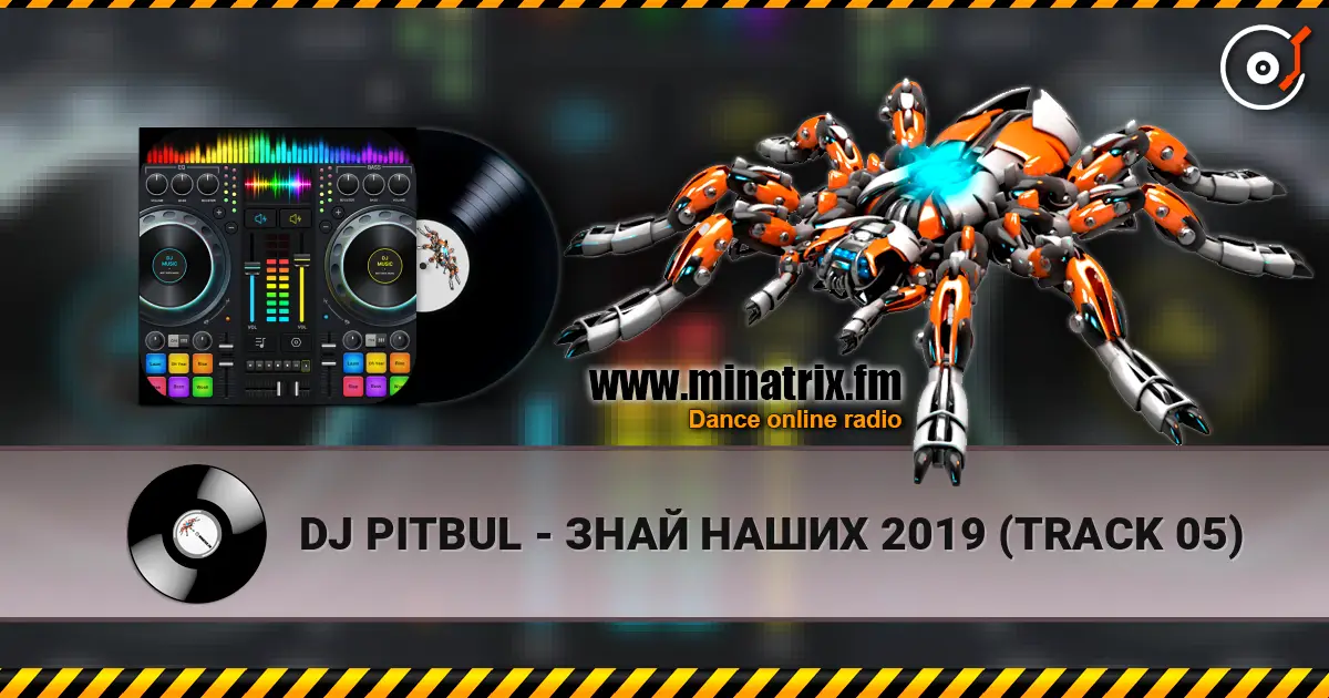 DJ PITBUL - ЗНАЙ НАШИХ 2019 (TRACK 05) online in hoher Qualität hören | Minatrix.FM