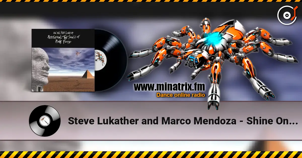 Steve Lukather and Marco Mendoza - Shine On You Crazy Diamond online in hoher Qualität hören | Minatrix.FM