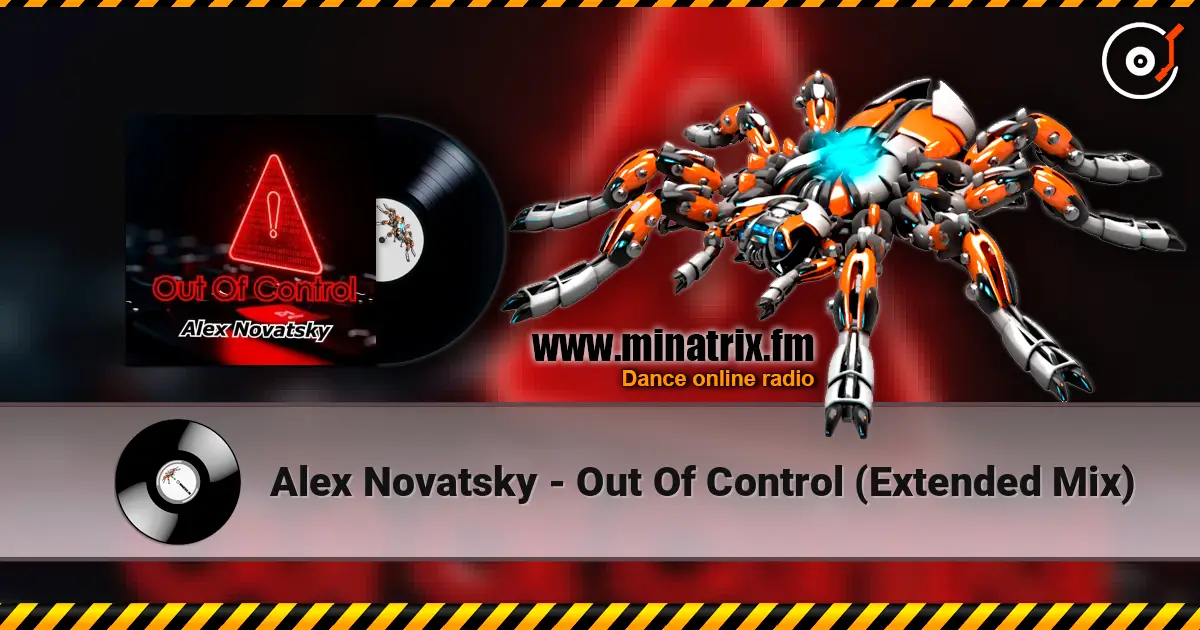 Alex Novatsky - Out Of Control (Extended Mix) online in hoher Qualität hören | Minatrix.FM