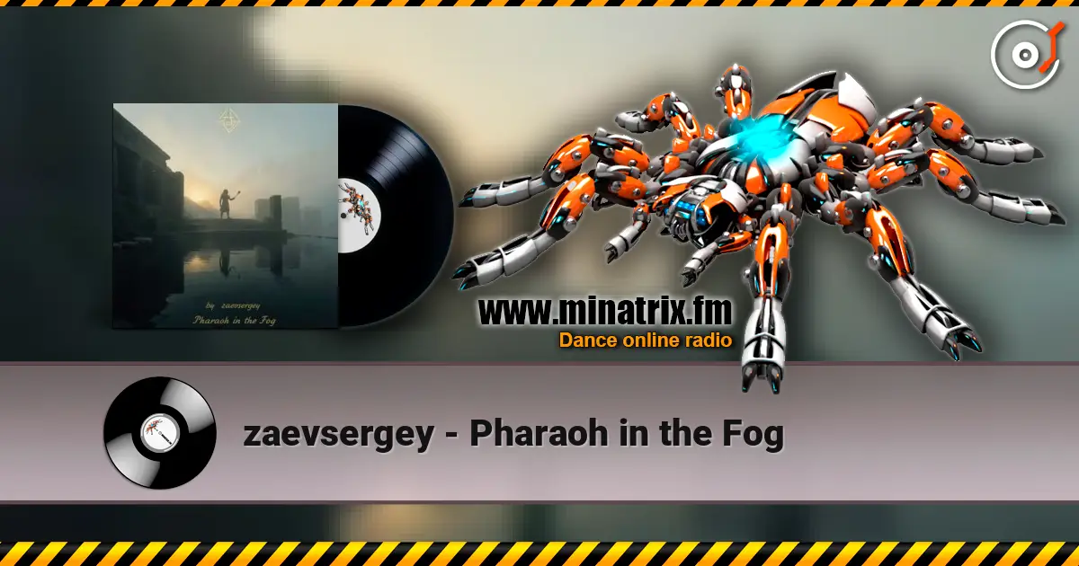 zaevsergey - Pharaoh in the Fog online in hoher Qualität hören | Minatrix.FM