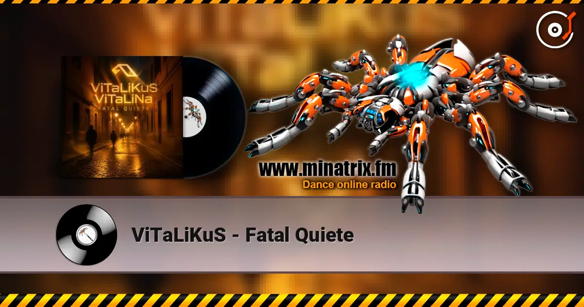 ViTaLiKuS - Fatal Quiete online in hoher Qualität hören | Minatrix.FM
