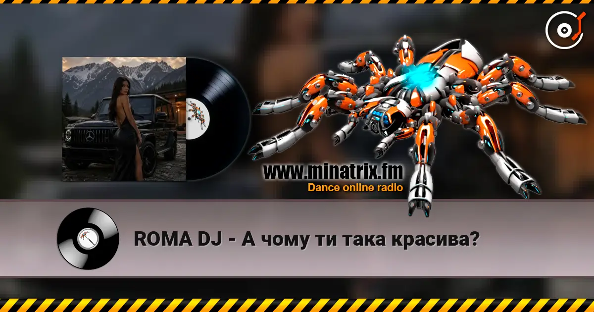 ROMA DJ - А чому ти така красива? online in hoher Qualität hören | Minatrix.FM
