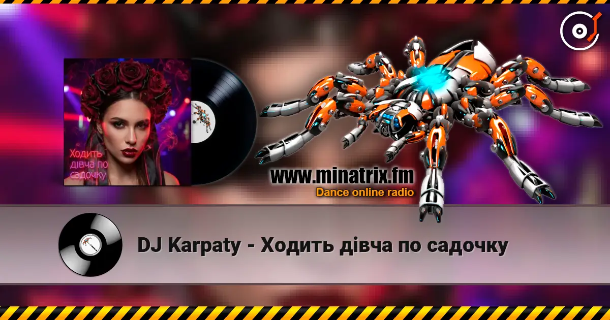 DJ Karpaty - Ходить дівча по садочку online in hoher Qualität hören | Minatrix.FM