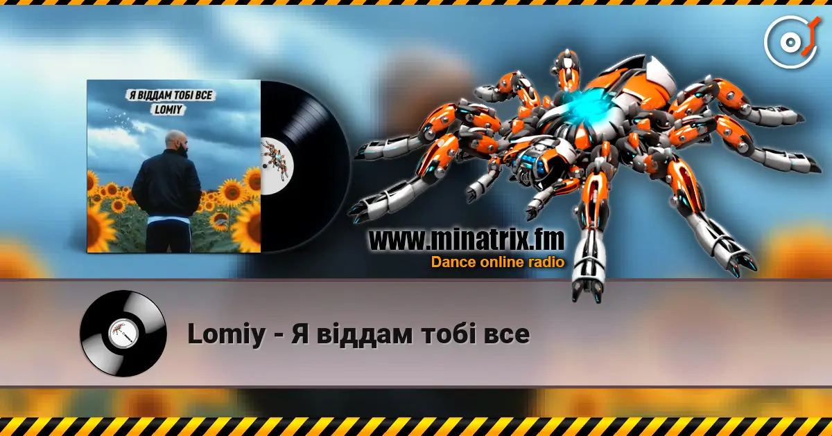 Lomiy - Я віддам тобі все online in hoher Qualität hören | Minatrix.FM