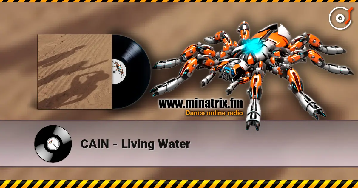 CAIN - Living Water online in hoher Qualität hören | Minatrix.FM