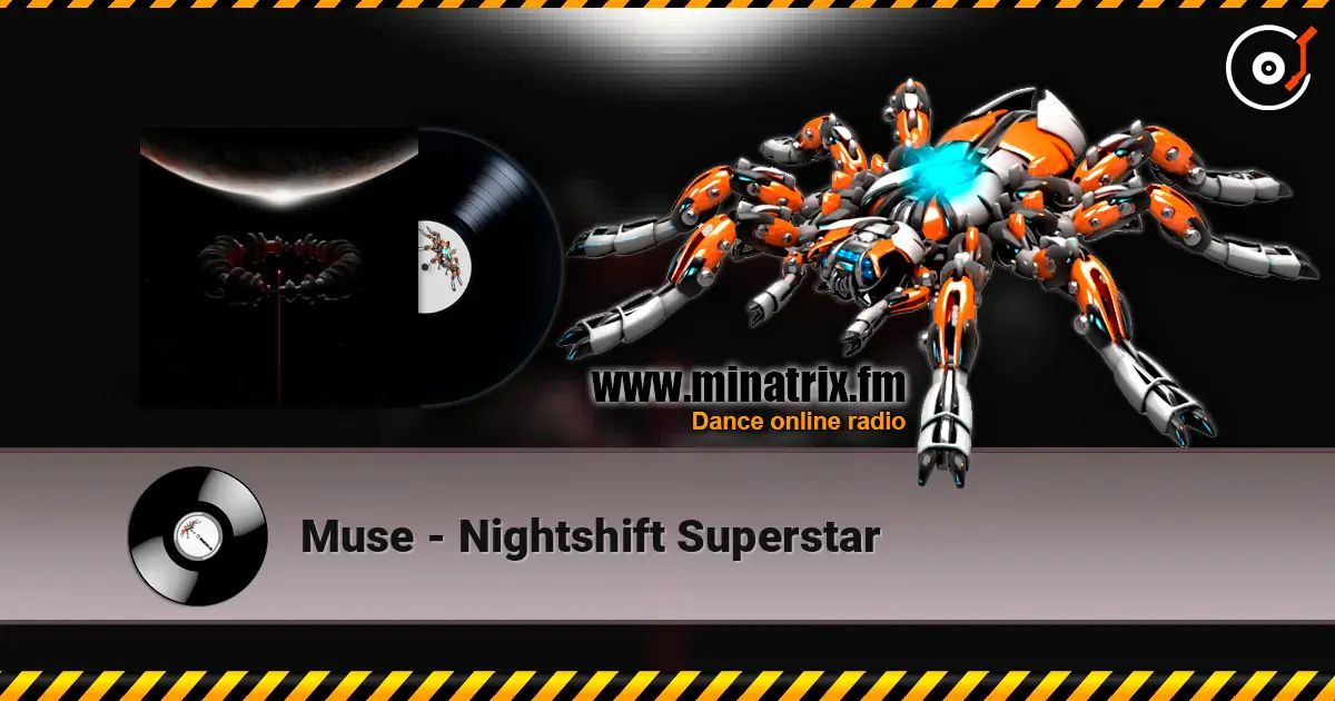 Muse - Nightshift Superstar online in hoher Qualität hören | Minatrix.FM
