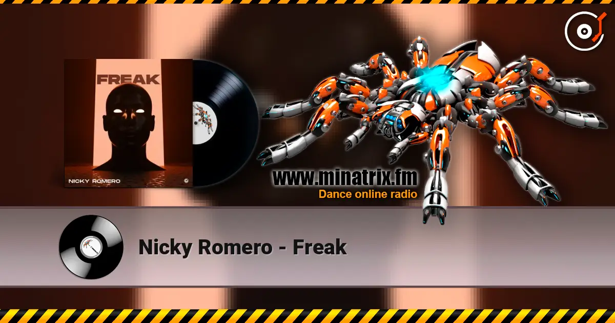 Nicky Romero - Freak online in hoher Qualität hören | Minatrix.FM