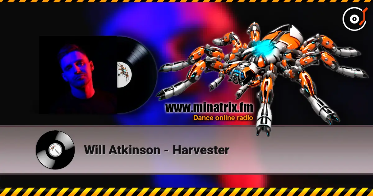 Will Atkinson - Harvester online in hoher Qualität hören | Minatrix.FM