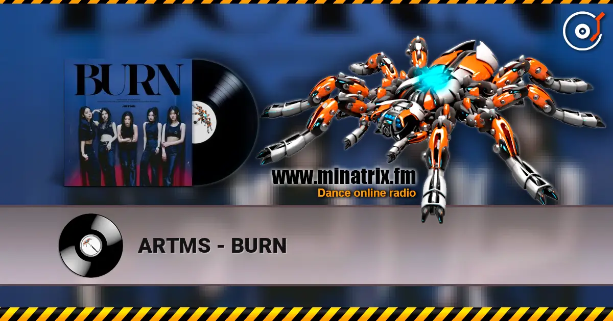 ARTMS - BURN online in hoher Qualität hören | Minatrix.FM