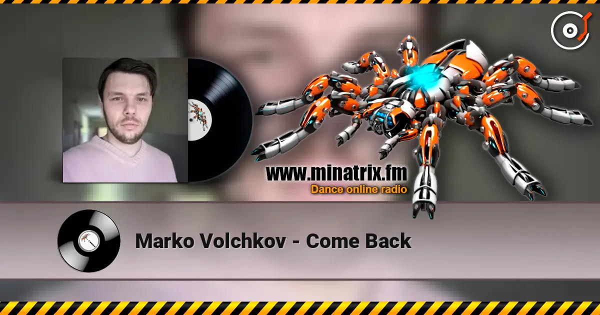 Marko Volchkov - Come Back online in hoher Qualität hören | Minatrix.FM