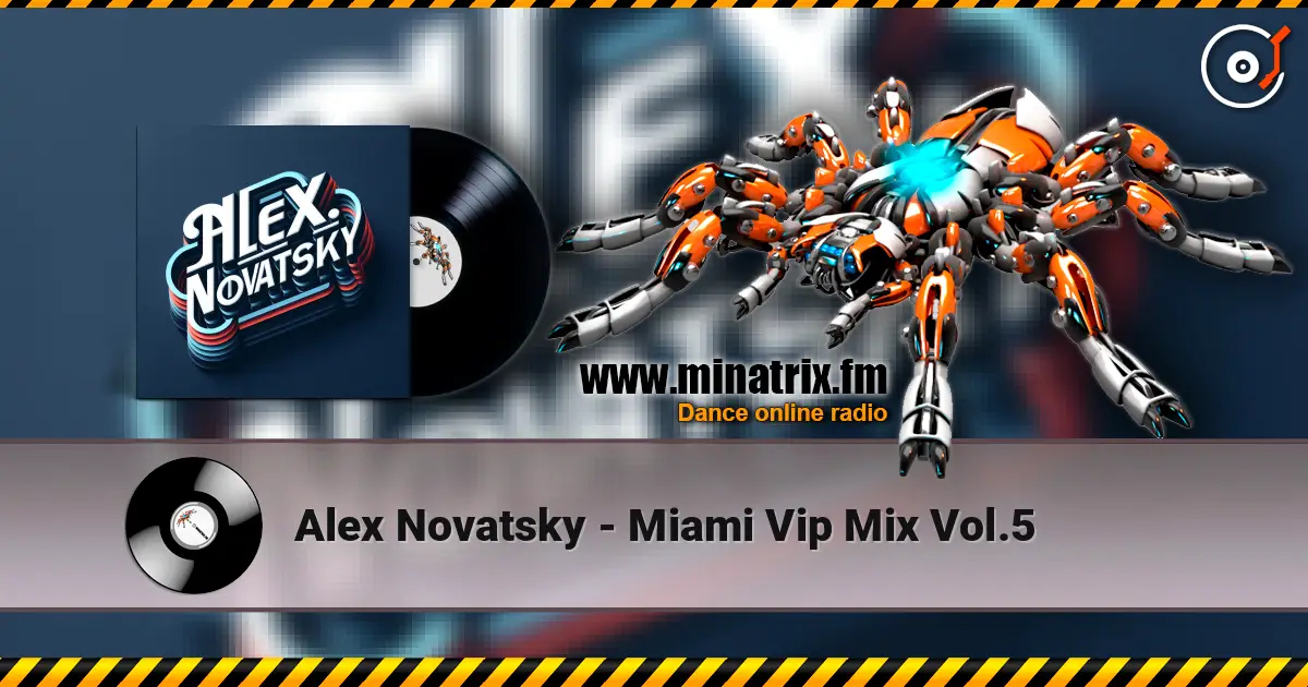 Alex Novatsky - Miami Vip Mix Vol.5 online in hoher Qualität hören | Minatrix.FM