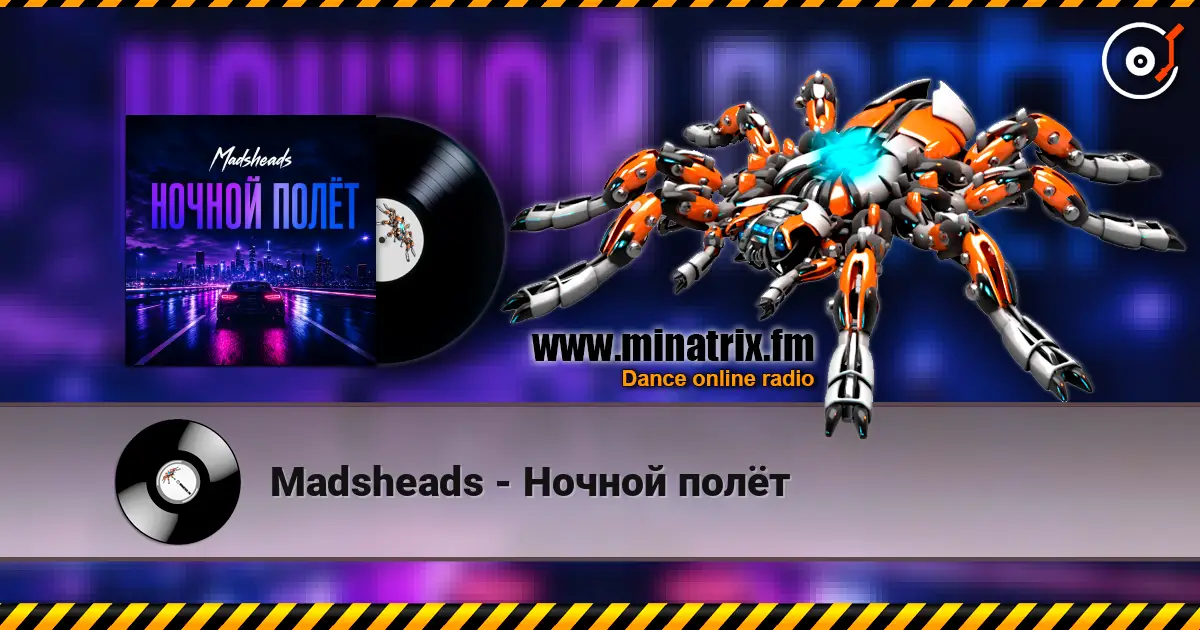 Madsheads - Ночной полёт online in hoher Qualität hören | Minatrix.FM